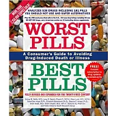 Worst Pills, Best Pills: A Consumer’s Guide to Avoiding Drug-Induced Death or Illness
