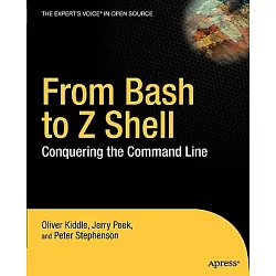 博客來 From Bash To Z Shell Conquering The Command Line 博客來 From Bash To Z Shell Conquering The Command Line