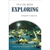 Out-Of-Body Exploring: A Beginner’s Approach