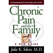 Chronic Pain and the Family: A New Guide