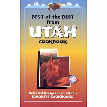 Best Of The Best From Utah Cookbook: Selected Recipes from Utah’s Favorite Cookbooks