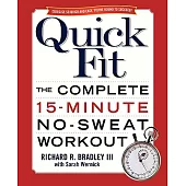 Quick Fit: The Complete 15-minute No-sweat Workout