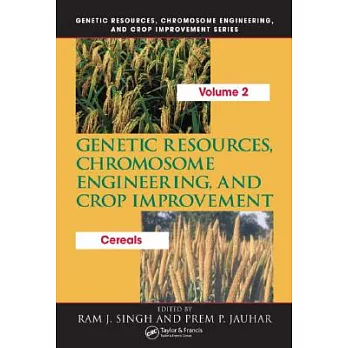 Genetic Resources, Chromosome Engineering, And Crop Improvement: Cereals