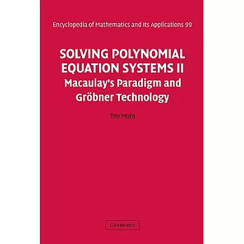 Solving Polynomial Equation Systems II: Macaulay’s Paradigm and Gr鐽ner Technology