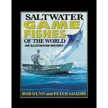 Saltwater Gamefishes Of The World: An Illustrated History