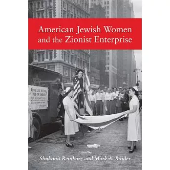 American Jewish Women And The Zionist Enterprise