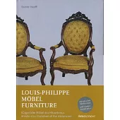 Louis-philippe Mobel/Furniture: Burgerliche Mobel des Historismus/Middle-class Furniture of the Historicism