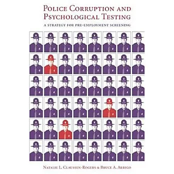 Police Corruption And Psychological Testing: A Strategy For Pre-employment Screening