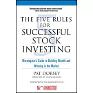 The Five Rules For Successful Stock Investing: Morningstar’s Guide To Building Wealth And Winning in the Market