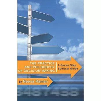 The Practice And Philosophy Of Decision Making