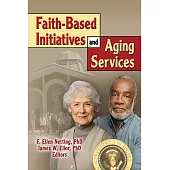 Faith-based Initiatives And Aging Services