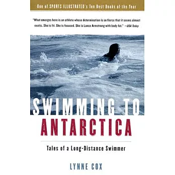 Swimming to Antarctica  : tales of a long-distance swimmer