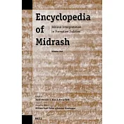 Encyclopedia Of Midrash: Biblical Interpretation In Formative Judaism