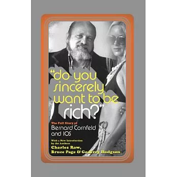 Do You Sincerely Want to Be Rich?: The Full Story of Bernard Cornfeld and I.o.s.
