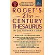 Roget』s 21st Century Thesaurus: in Dictionary Form :The Essential Reference for Home, School, or Office