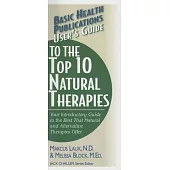 User’s Guide to the Top 10 Natural Therapies
