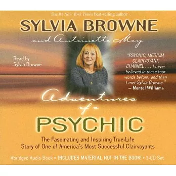 Adventures Of A Psychic: The Fascinating and Inspiring True-LIfe Story of One of America’s Most Successful Clairvoyants