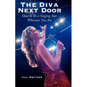 The Diva Next Door: How To Be A Star Wherever You Are