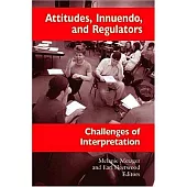 Attitudes, Innuendo, And Regulators: Challenges Of Interpretation