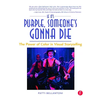 If It’s Purple, Someone’s Gonna Die: The Power of Color in Visual Storytelling