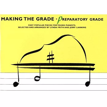 Making The Grade-Preparatory: Easy Popular Pieces for Young Pianists