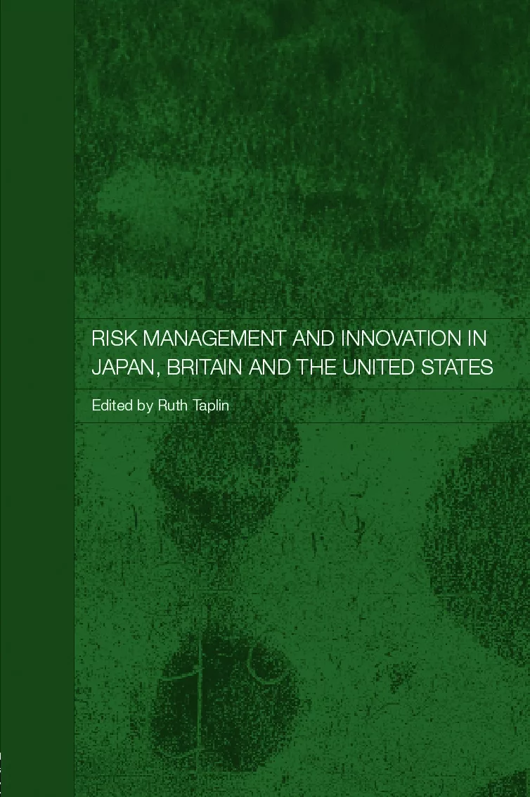 Risk Management And Innovation In Japan, Britain And The United States