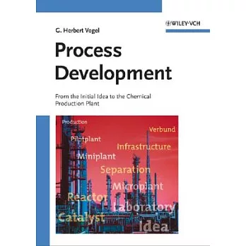 Process Development: From The Initial Idea To The Chemical Production Plant