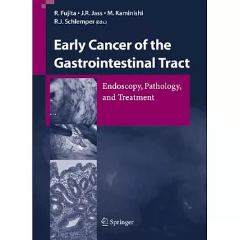 Early Cancer Of The Gastrointestinal Tract: Endoscopy, Pathology, And Treatment