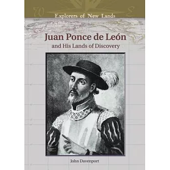 Juan Ponce De Leon And His Lands Of Discovery