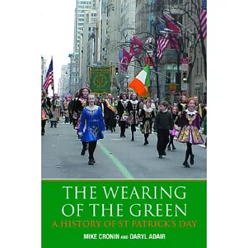 The Wearing of the Green: A History of St Patrick’s Day