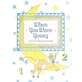 When You Were Young: A 2-In-1 Memory Scarapbook