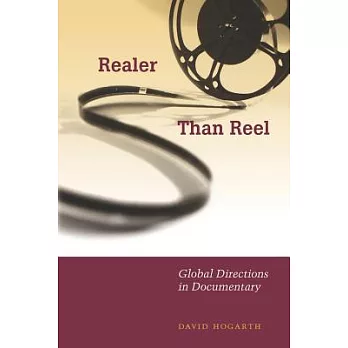 Realer Than Reel: Global Directions in Documentary