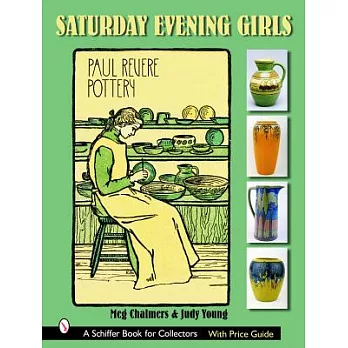 The Saturday Evening Girls: Paul Revere Pottery