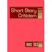 Short Story Criticism: Criticism of the Works of Short fiction Writers
