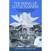 The Rising Of Lotus Flowers: Self-Education By Deaf Children In Thai Boarding Schools