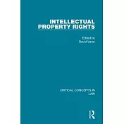 Intellectual Property Rights: Critical Concepts in Law