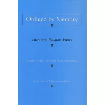 Obliged by Memory: Literature, Religion, Ethics