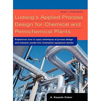 Ludwig’s Applied Process Design for Chemical And Petrochemical Plants