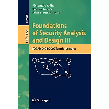 Foundations of Security Analysis And Design III: FOSAD 2004/2005 Tutorial Lectures