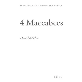 4 Maccabees: Introduction And Commentary on the Greek Text in Codex Sinaiticus