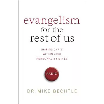 Evangelism for the Rest of Us: Sharing Christ Within Your Personality Style