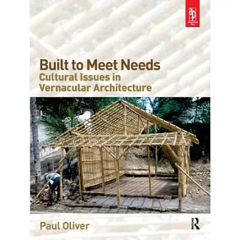 Built to Meet Needs: Cultural Issues in Vernacular Architecture