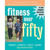 Fitness over Fifty: An Exercise Guide from the National Institute on Aging