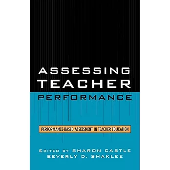 Assessing Teacher Performance: Performance-Based Assessment in Teacher education