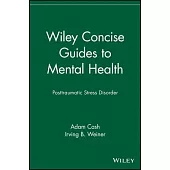 Wiley Concise Guides to Mental Health: Posttraumatic Stress Disorder
