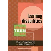 Learning Disabilities: The Ultimate Teen Guide