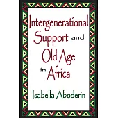 Intergenerational Support and Old Age in Africa