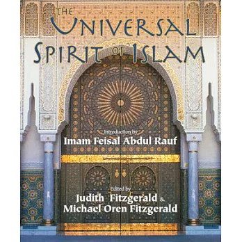 The Universal Spirit of Islam: From the Koran And Hadith