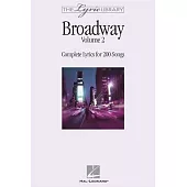 Broadway: Complete Lyrics for 200 Songs from 116 Musicals