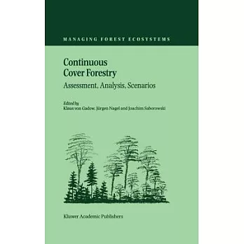 Continuous Cover Forestry: Assessment, Analysis, Scenarios